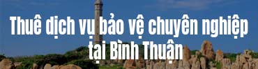 Bảo vệ tại Bình Thuận